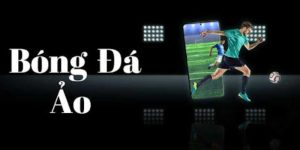 Khái quát qua một số thông tin về bóng đá ảo